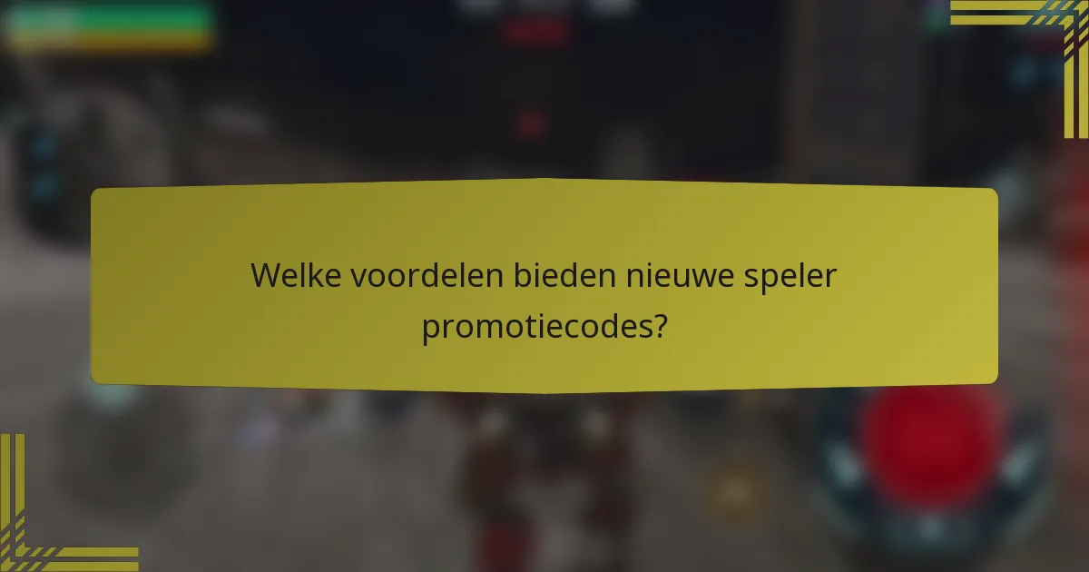 Welke voordelen bieden nieuwe speler promotiecodes?